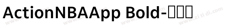 ActionNBAApp Bold字体转换 ActionNBAApp Bold字体转换
